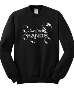 Wash Your Hands Bubbles Sweatshirt