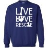 live love rescue paw print sweatshirt