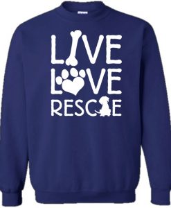 live love rescue paw print sweatshirt