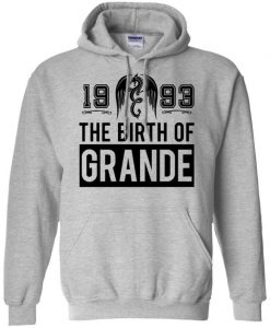 1993 The Birth Of Ariana Grande Hoodie