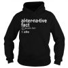 Alternative Facts Definition Hoodie