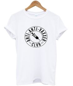 Anti Anti Vaxxer Club T Shirt