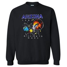 Arizona Mission To Mars Sweatshirt