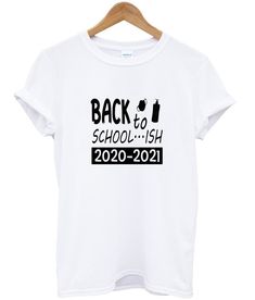 Back To School-Ish 2020 T Shirt