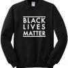 Black Lives Matter Lined Font Sweatshirt