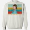 Blanche Eat Dirt And Die Trash Sweatshirt