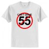Can’t Drive 55 Sammy Hagar T Shirt