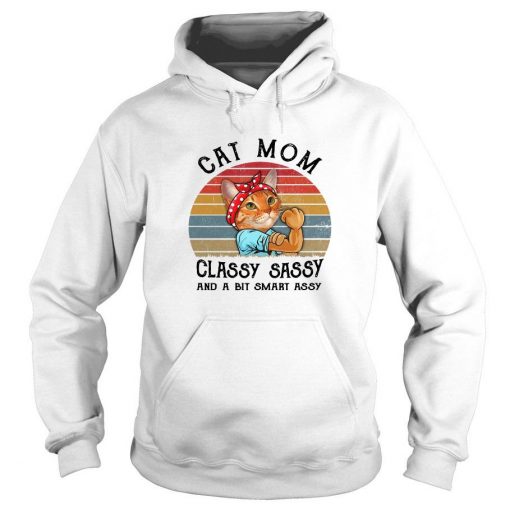 Cat Mom Classy Sassy And A Bit Smart Assy Hoodie