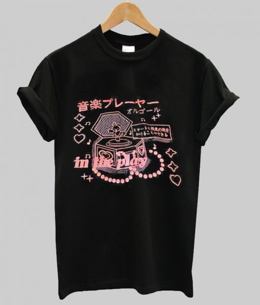 Dance Harajuku In The Play T Shirt