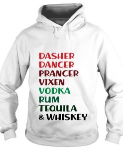 Dasher Dancer Prancer Vixen Vodka Rum Tequila And Whiskey Hoodie