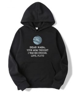 Dear Nasa Love Pluto Hoodie