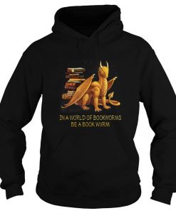 Dragon In A World Of Bookworms Be A Book Wyrm Hoodie