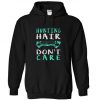 Hunting Hair Dont Care Hoodie