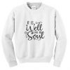 It Is Well With My Soul Quote Sweater