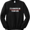 It's A Beautiful Day To Save Lives Crewneck Sweatshirt