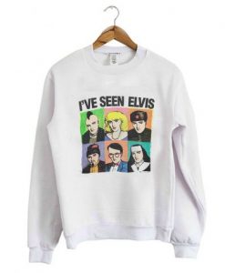 I’ve Seen Elvis Crewneck Sweatshirt