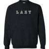 Lazy Font Sweatshirt