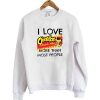 Love Cheetos more than most people sweatshirt