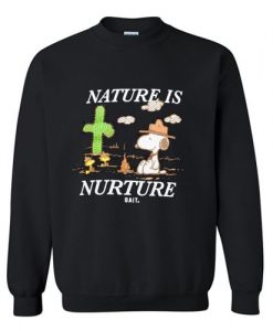 Nature Is Nurture Snoopy Sweatshirt