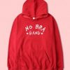 No Bra Gang Hoodie Pullover