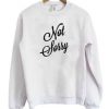 Not Sorry Font Sweatshirt