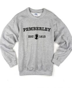 Pemberley est 1813 Crewneck Sweatshirt