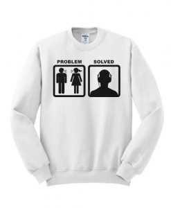 Problem Solved Crewneck Sweatshirt