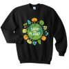 Save The Planet Green Sweatshirt