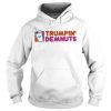 Trumpin Demnuts Parody Hoodie