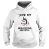 Unicorn Suck My Non-existing Dick Bitch hoodie