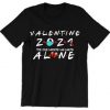 Valentine’s 2021 The One Where We're Alone T Shirt