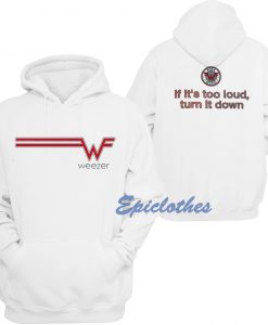 Weezer If It's Too Loud Turn It Down Hoodie EP