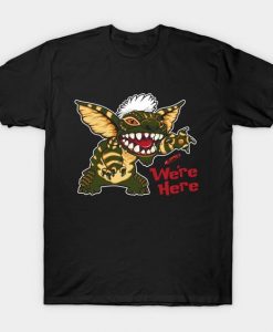 We're Here Gremlins Graphic T Shirt