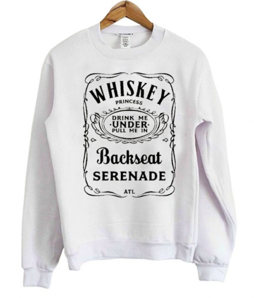 Whiskey Princess Backseat Serenade Sweatshirt