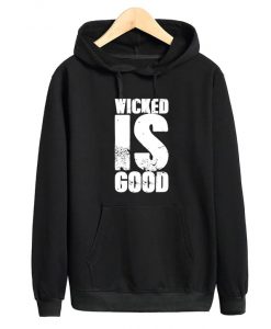 Wicked Is Good Slogan Hoodie