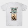 Woody Guthrie Quotes T Shirt