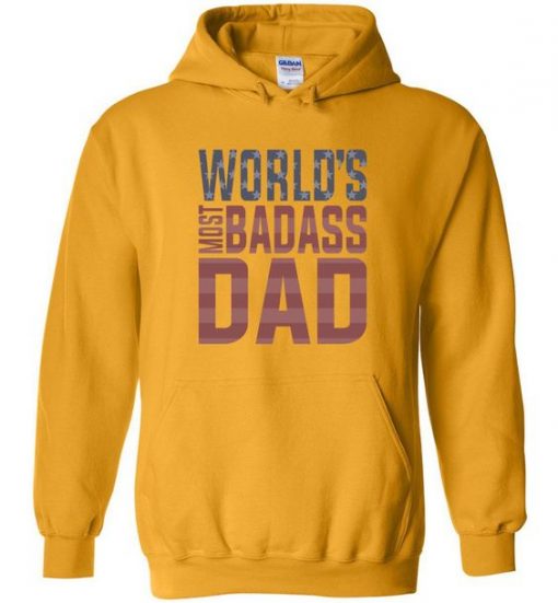 World's Most Badass Dad hoodie