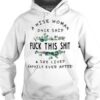 A Wise Woman Once Said Quote hoodie