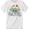 Baby Yoda Be Mine Valentine’s Day T Shirt