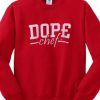 Dope Chef Crewneck Sweatshirt