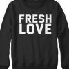 Fresh Love Crewneck Sweatshirt