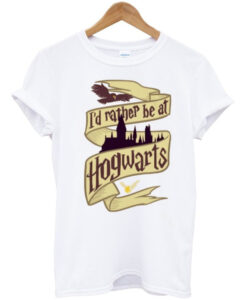 I’d Rather Be At Hogwarts Graphic T Shirt