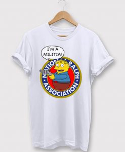 I’m A Militia Ralph Wiggum T Shirt