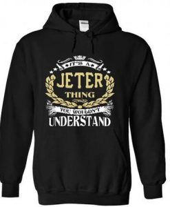 It’s a Jeter Thing You Wouldn’t Understand Hoodie