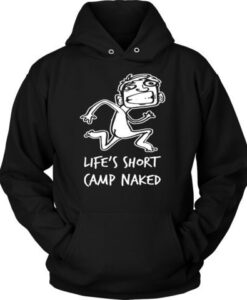 Life Short Camp Naked Hoodie Pullover