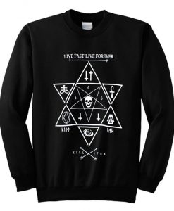 Live Fast Live Forever Sweatshirt