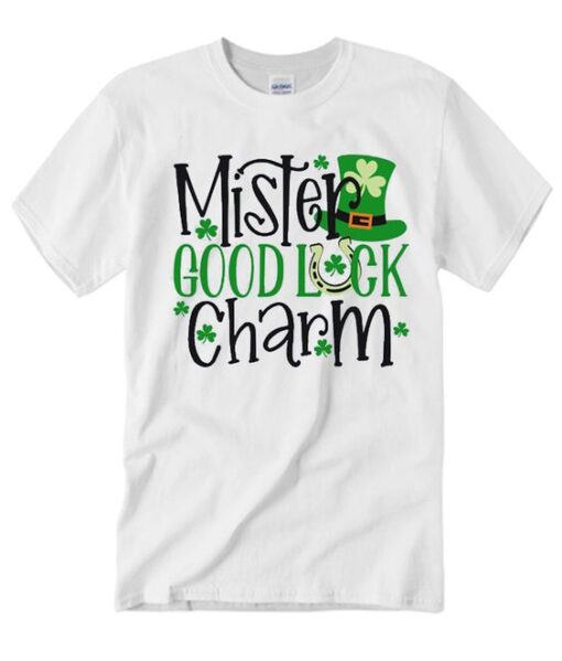 Mister Good Luck Charm T Shirt