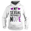 My Sexual Preference is nope Hoodie