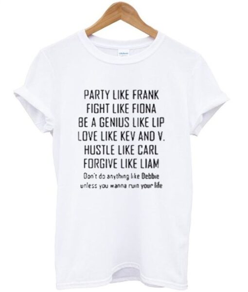 Party Like Frank Fught Like Fiona T Shirt