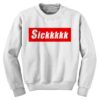 Sickkkk Red box font Sweatshirt